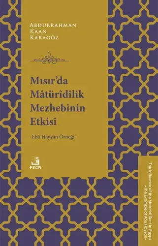 Mısır’da Mâtürîdîlik Mezhebinin Etkisi -Ebû Hayyân Örneği-