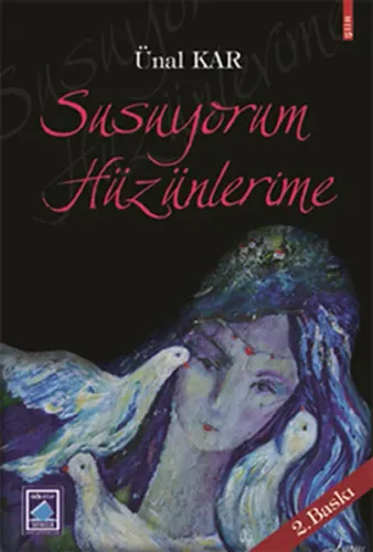 Susuyorum Hüzünlerime