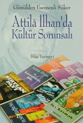 Attila İlhan'da Kültür Sorunsalı -        2002