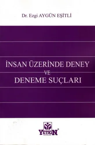İnsan Üzerinde Deney Ve Deneme Suçları