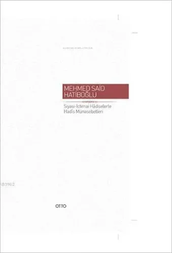 Siyasi-İctimai Hâdiselerle Hadîs Münasebetleri