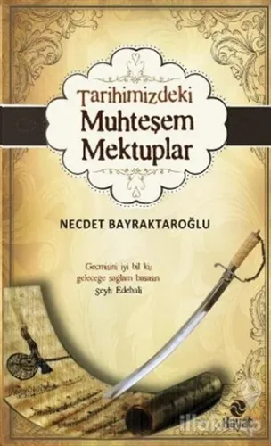 Tarihimizdeki Muhteşem Mektuplar