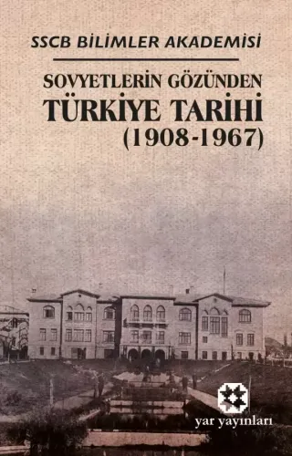 Sovyetlerin Gözünden Türkiye Tarihi | SSCB Bilimler Akademisi | Yar Ya