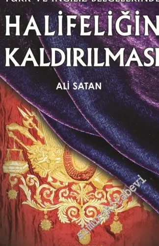 Türk ve İngiliz Belgelerinde Halifeliğin Kaldırılması - 2017