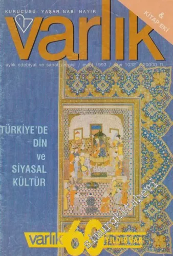 Varlık - Aylık Edebiyat ve Kültür Dergisi - Dosya: Türkiye'de Din ve Siyasal Kültür - Sayı: 1032      Eylül 1993