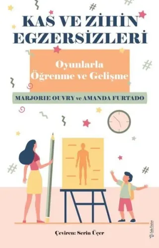 Kas ve Zihin Egzersizleri;Oyunlarla Öğrenme ve Gelişme
