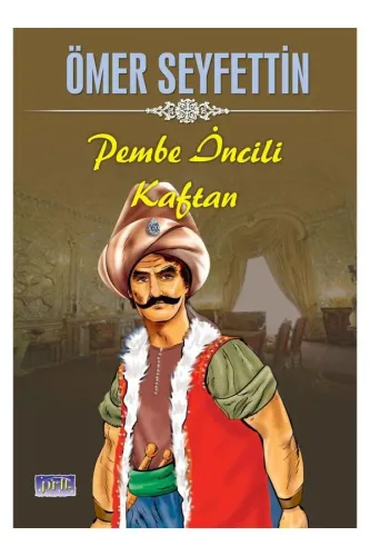 ÖMER SEYFETTİN SERİSİ - PEMBE İNCİLİ KAFTAN