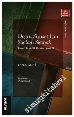 Doğru Siyaset İçin Sağlam Sığınak Hısnü'l-Müluk li-Hüsni's-Süluk -         2023