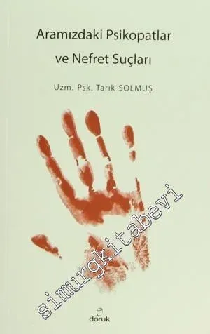 Aramızdaki Psikopatlar ve Nefret Suçları -         2014