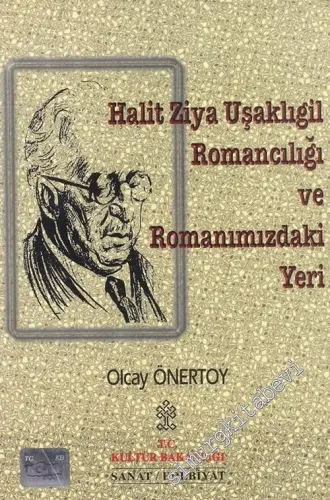 Halit Ziya Uşaklıgil - Romancılığı ve Romanımızdaki Yeri -