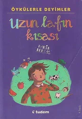 Öykülerle Deyimler - Uzun Lafın Kısası