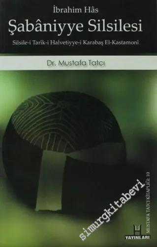 Şabaniyye Silsilesi: Silsile-i Tarik-i Halvetiyye-i Karabaş El - Kastamoni -        2006