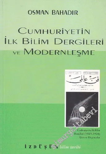 Cumhuriyetin İlk Bilim Dergileri ve Modernleşme -        2001