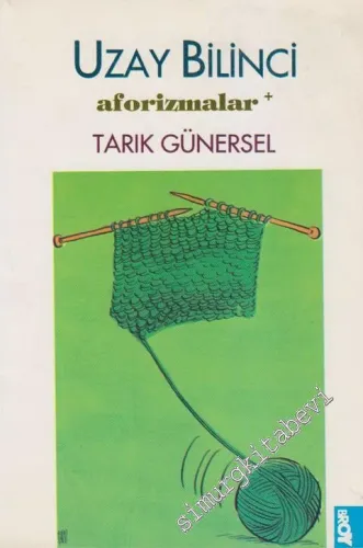 Uzay Bilinci - Aforizmalar: 1971 - 1993 - İMZALI -        1993