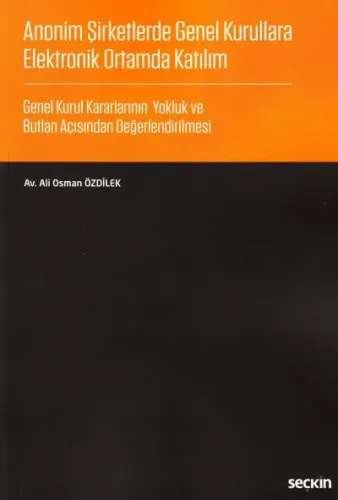 Anonim Şirketlerde Genel Kurullara Elektronik Ortamda Katılım