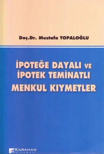 İpoteğe Dayalı ve İpotek Teminatlı Menkul Kıymetler