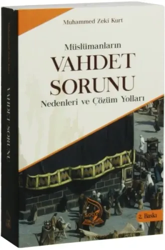 Müslümanların Vahdet Sorunu Nedenleri ve Çözüm Yolları