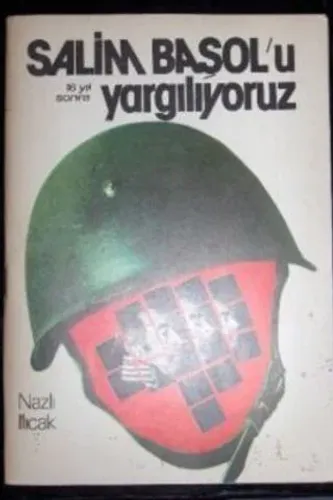 Salim Başol'u Yargılıyoruz