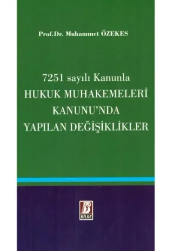 7251 Sayılı Kanunla Hukuk Muhakemeleri Kanunu'nda Yapılan Değişiklikler