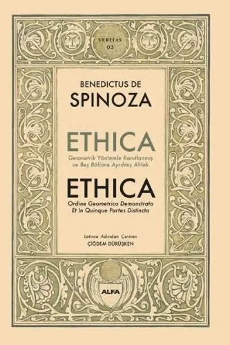 Ethica - Geometrik Yöntemler Kanıtlanmış ve Beş Bölüme Ayrılmış Ahlak (Ciltli)