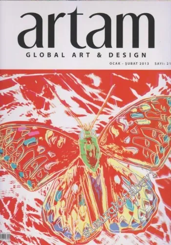 Artam Global Art and Design - Sayı: 21      Ocak - Şubat 2013
