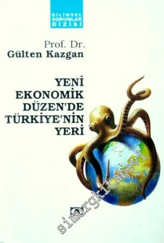 Yeni Ekonomik Düzende Türkiye'nin Yeri -