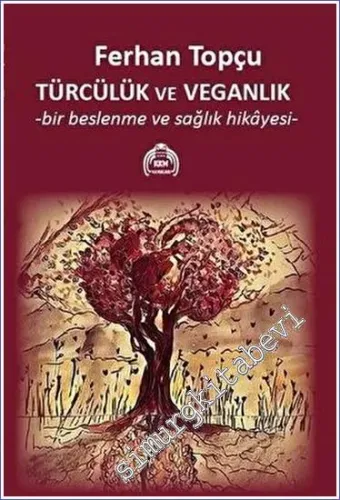 Türcülük ve Veganlık : Bir Beslenme ve Sağlık Hikayesi -        2022