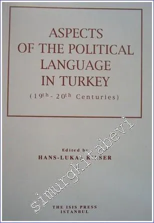 Aspects of the Political Language in Turkey : 19th-20th centuries -         2002