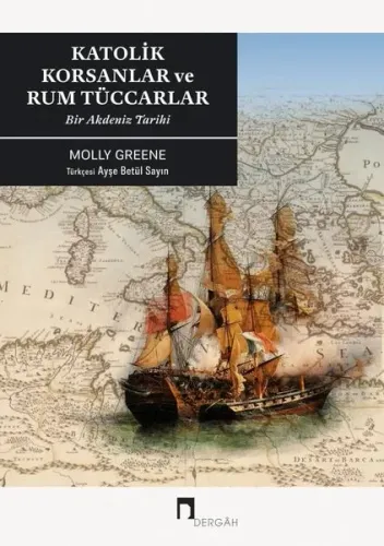 Katoli̇k Korsanlar ve Rum Tüccarlar; Bir Akdeniz Tarihi