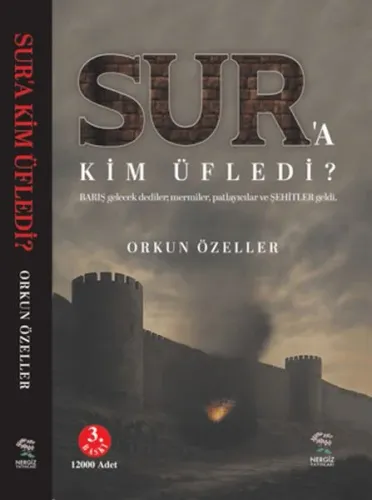 Sur'a Kim Üfledi?