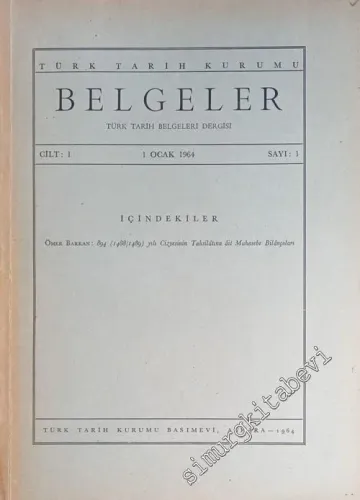 Belgeler - Türk Tarih Belgeleri Dergisi - Sayı: 1  Cilt: 1     1964