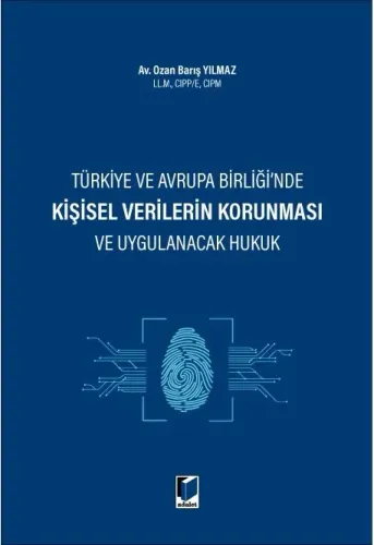 Kişisel Verilerin Korunması ve Uygulanacak Hukuk