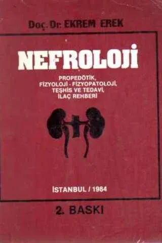 Nefroloji Propedötik, Fizyoloji-Fizyopatoloji,Teşhis Ve Tedavi, İlaç Rehberi