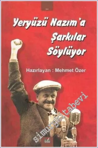 Yeryüzü Nazım'a Şarkılar Söylüyor CİLTLİ -         2022