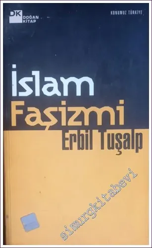 İslam Faşizmi: Faşizmlere Öyle Çok Benziyor ki -        1999