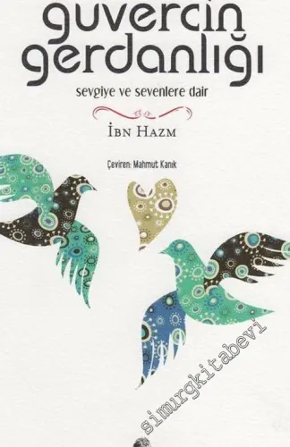 Güvercin Gerdanlığı: Sevgiye ve Sevenlere Dair -        2017