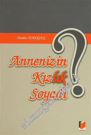 Annenizin Kızlık Soyadı -