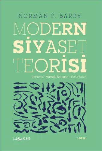 Modern Siyaset Teorisi - Norman Barry - Liberte Yayınları