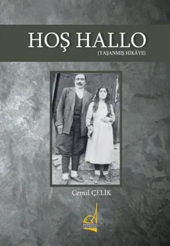Hoş Hallo; (Yaşanmış Hikaye)