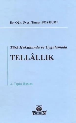 Türk Hukukunda ve Uygulamada Tellâllık