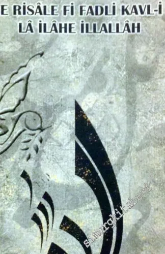 Makamatul Arifin ve Maarifus Salihin Ve Risale Fi Fadli Kavli La İlahe İllallah -        2010