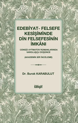Edebiyat- Felsefe Kesişiminde Din Felsefesinin İmkânı