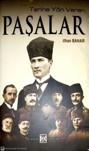 Tarihe Yön Veren Paşalar