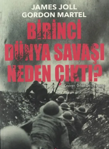 Birinci Dünya Savaşı Neden Çıktı?