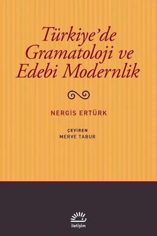 Türkiye'de Gramatoloji ve Edebi Modernlik