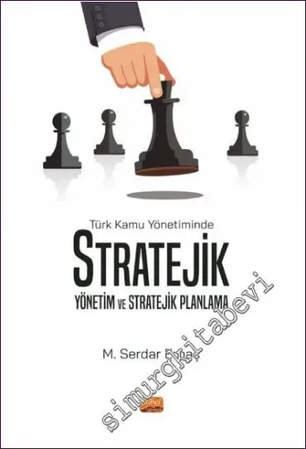 Türk Kamu Yönetiminde Stratejik Yönetim ve Stratejik Planlama -         2024