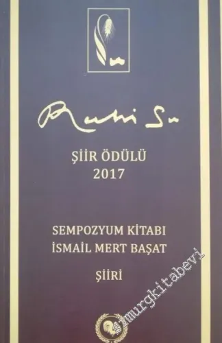 Ruhi Su Şiir Ödülü 2017 - Sempozyum Kitabı, İsmail Mert Başat Şiiri -        2018