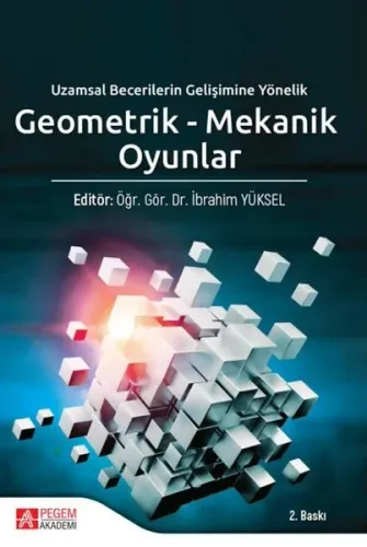 Geometrik - Mekanik Oyunlar; Uzamsal Becerilerin Gelişimine Yönelik