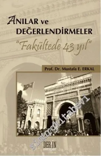 Anılar Değerlendirmeler: Fakültede 43 Yıl - 2014