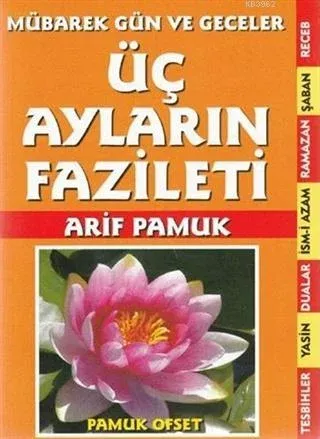 Üç Ayların Fazileti - Mübarek Gün ve Geceler; (Üç Aylar-210)